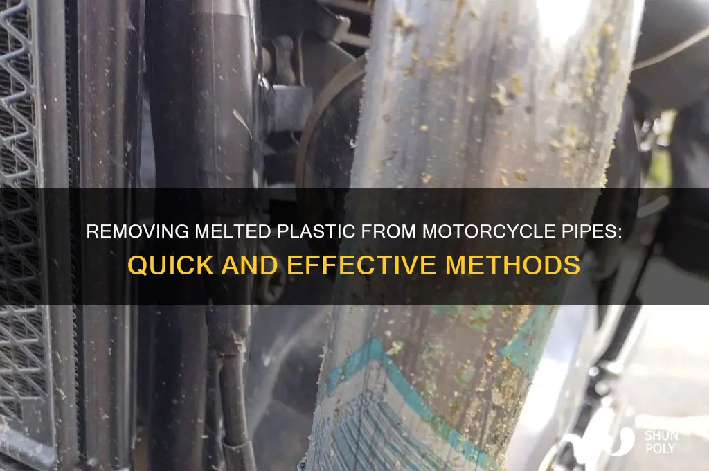 how to get melted plastic off motorcycle pipes