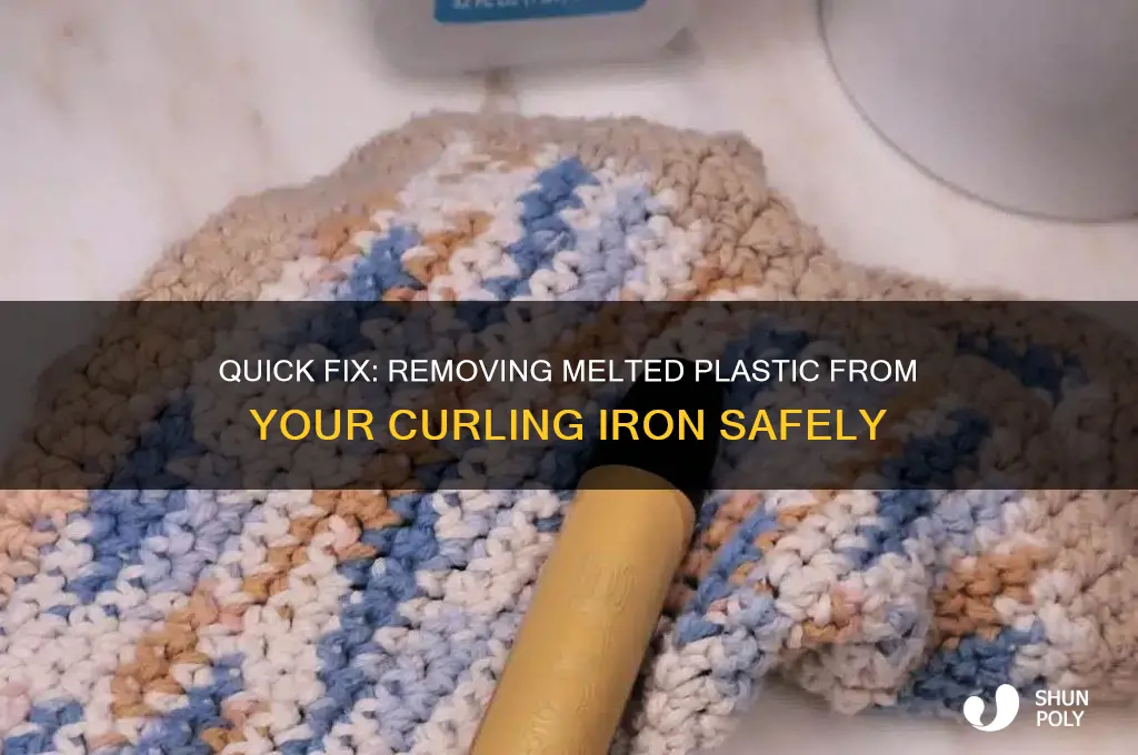 how to get melted plastic off of a curling iron