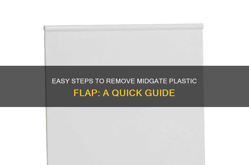 how to get midgate plastic flap out