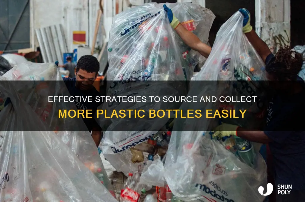 how to get more plastic bottles