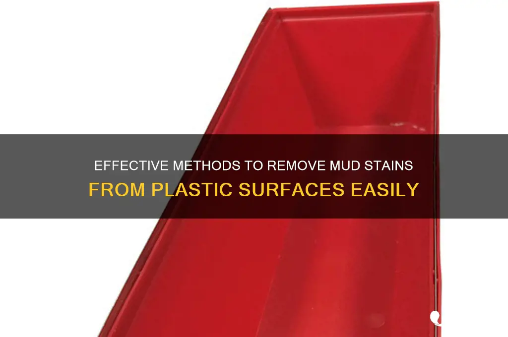 how to get mud off of plastic