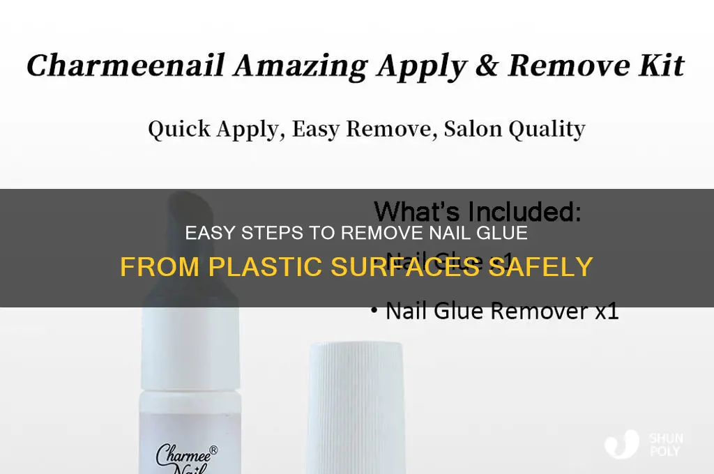 how to get nail glue off plastic