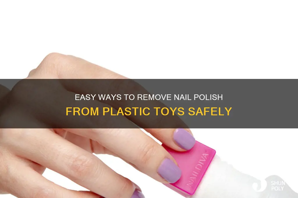how to get nail polish off plastic toys