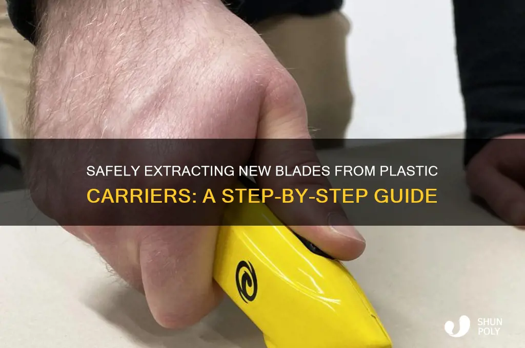 how to get new blades out of plastic carriers