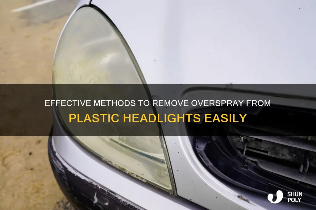 how to get overspray off of plastic headlights