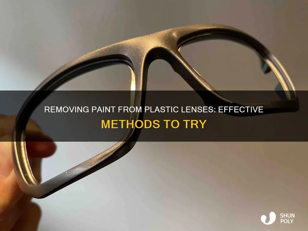how to get paint off of plastic lenses
