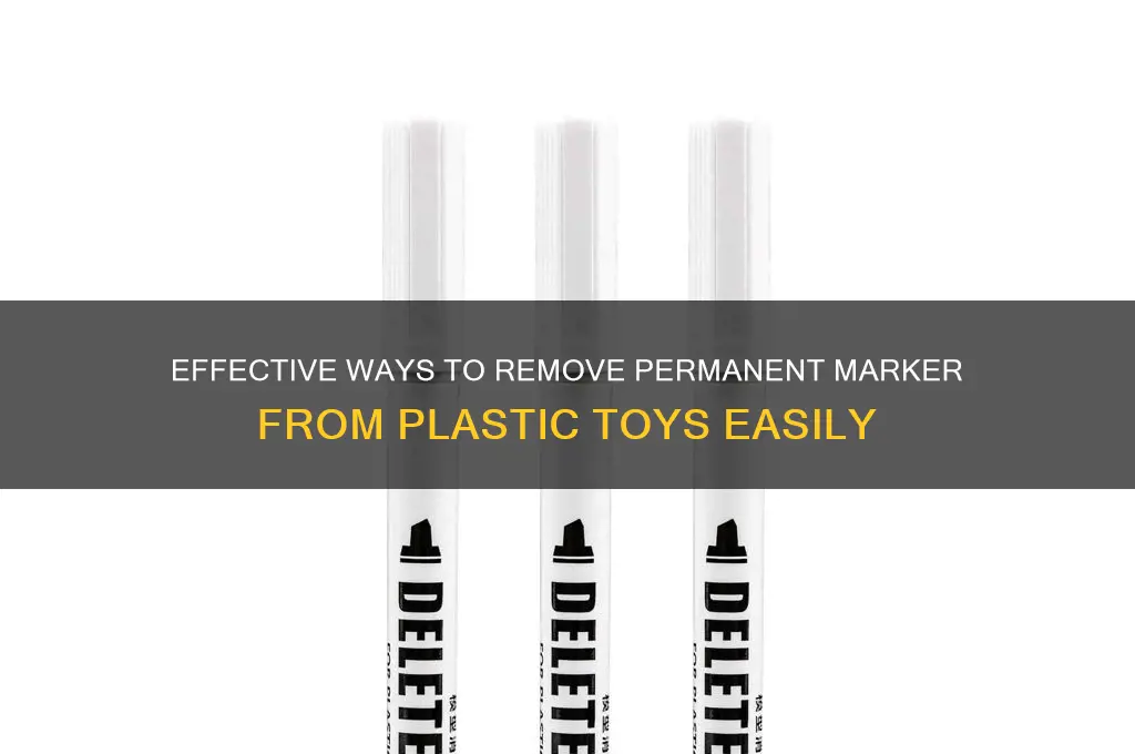 how to get permanent marker off of plastic toys