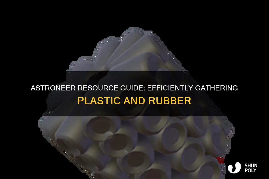 how to get plastic and rubber in astroneer