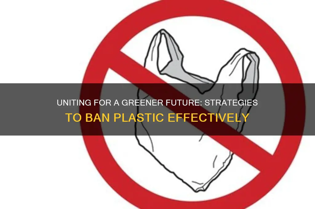 how to get plastic banned