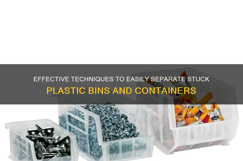 how to get plastic bins unstuck