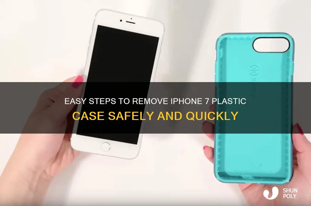 how to get plastic case off iphone 7