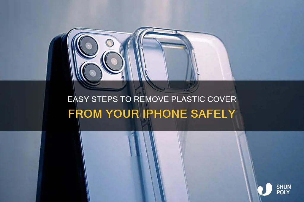 how to get plastic cover off iphone