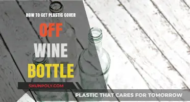 Easy Steps to Remove Plastic Cover from Wine Bottles