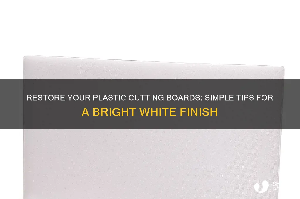 how to get plastic cutting boards white again