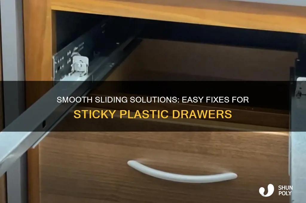 how to get plastic drawers to slide easily