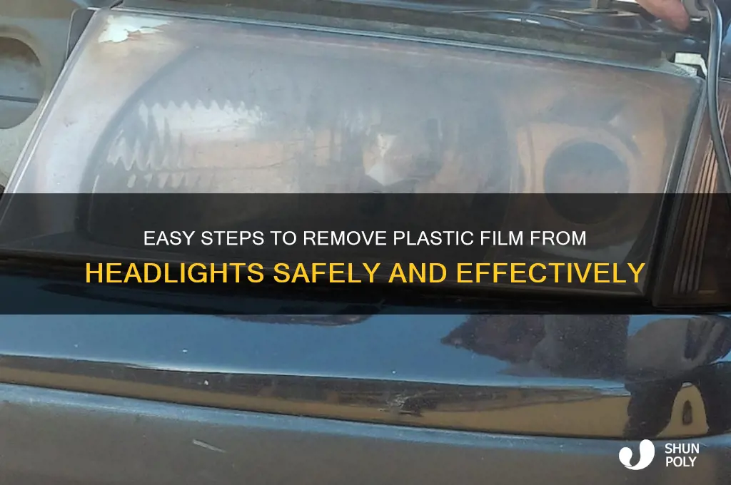 how to get plastic film off headlights
