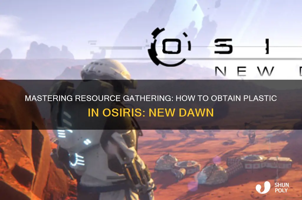 how to get plastic in osiris new dawn
