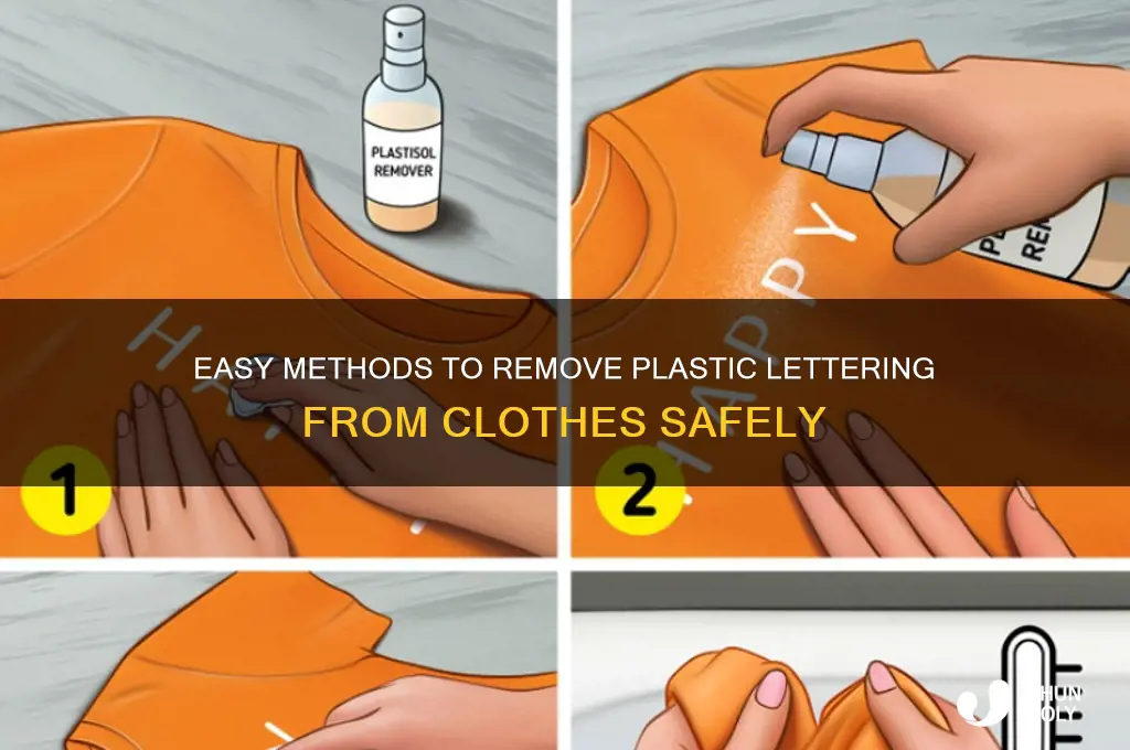 how to get plastic lettering off clothes