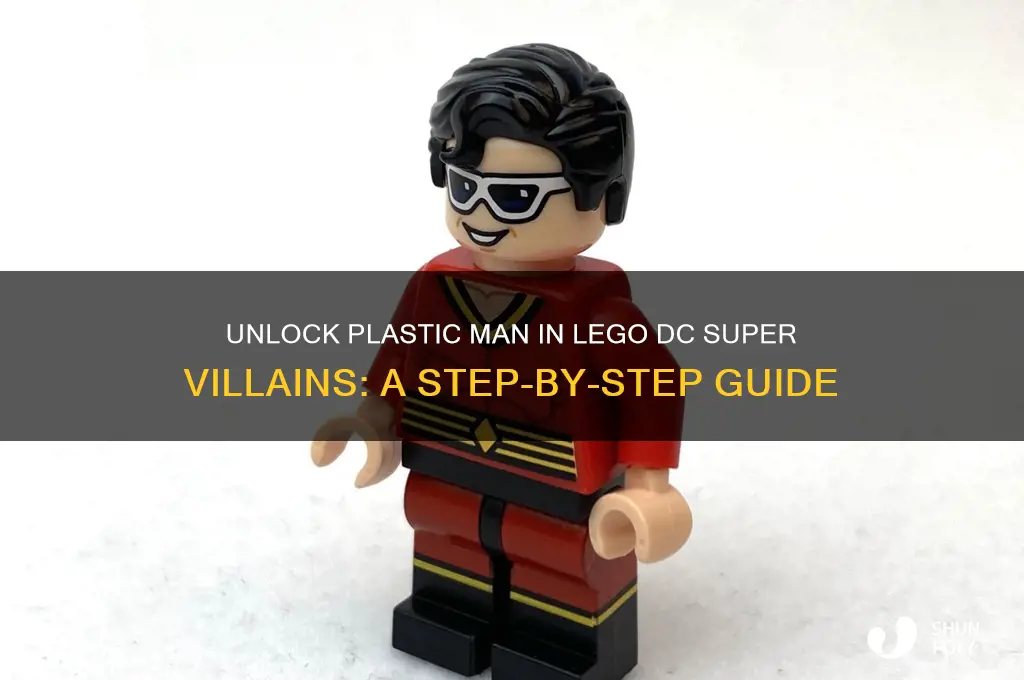 how to get plastic man in lego dc super villains