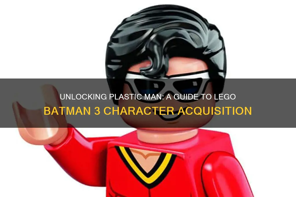 how to get plastic man on lego batman 3