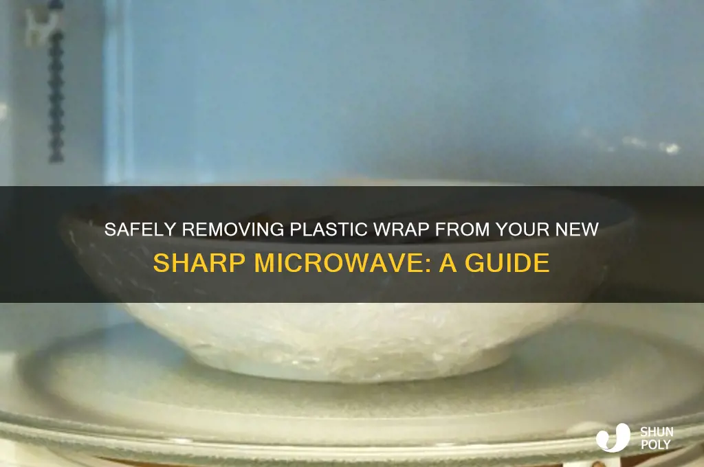 how to get plastic of a new sharp microwave