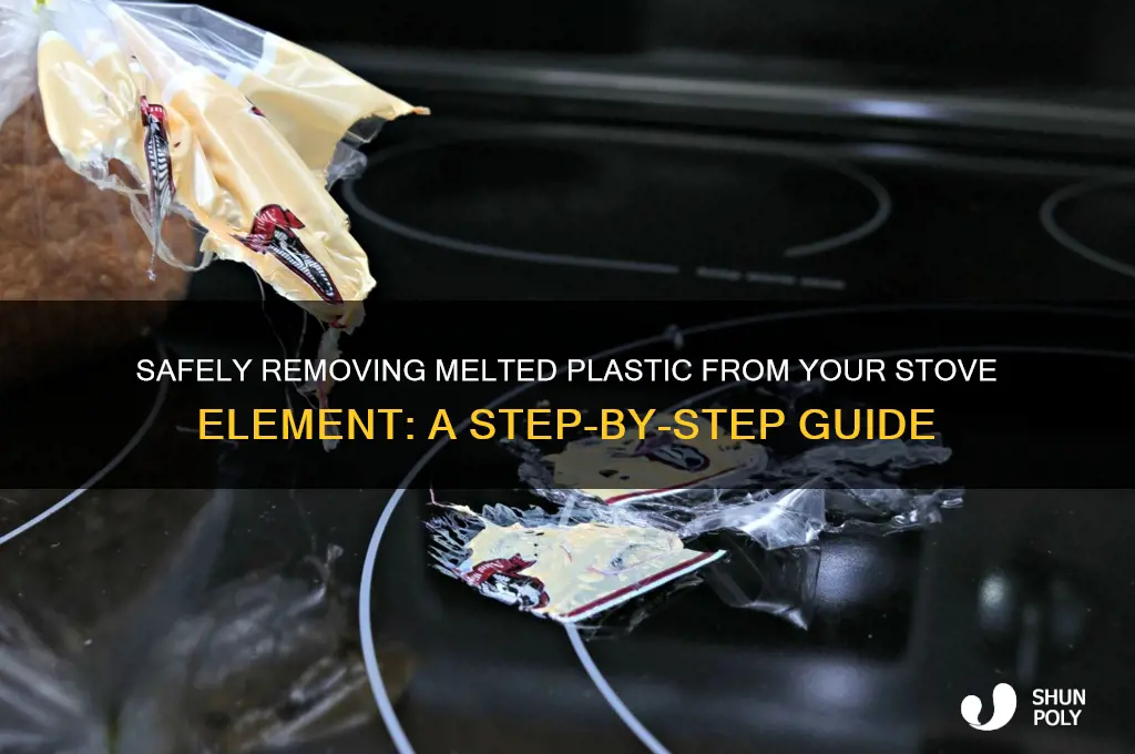 how to get plastic off a stove element