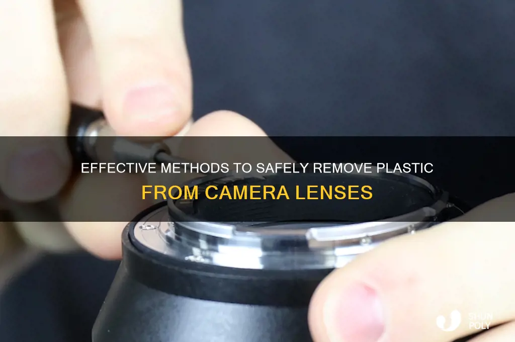 how to get plastic off camera lense