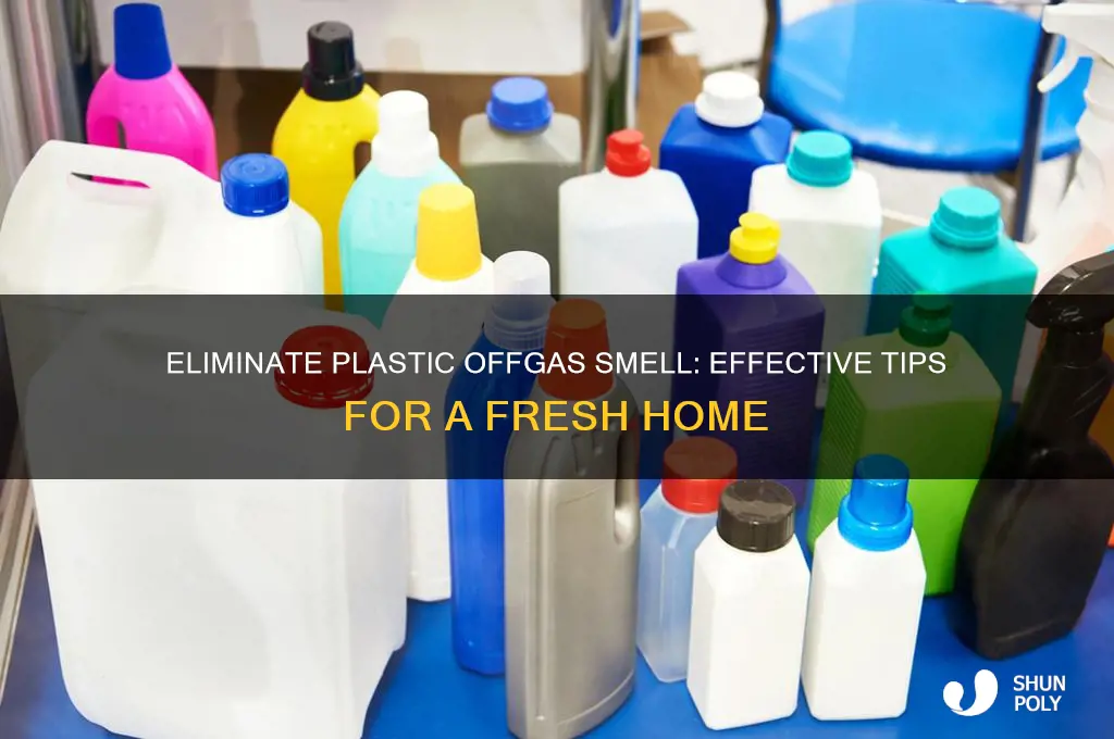 how to get plastic offgas smell to go away