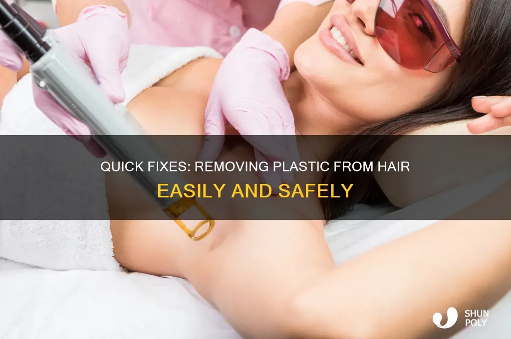 how to get plastic out of hair