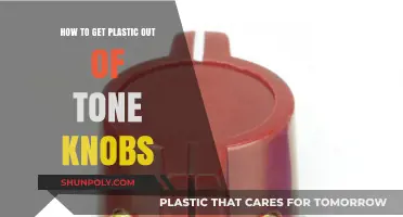 Effective Methods to Remove Plastic from Tone Knobs Easily