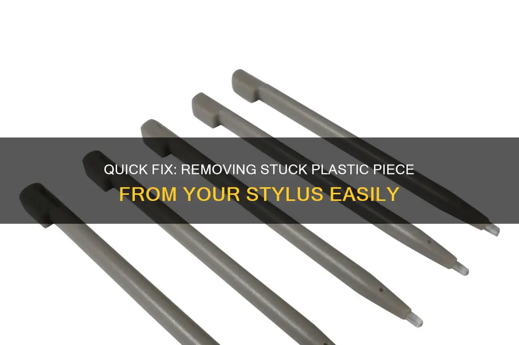 how to get plastic piece off stylus
