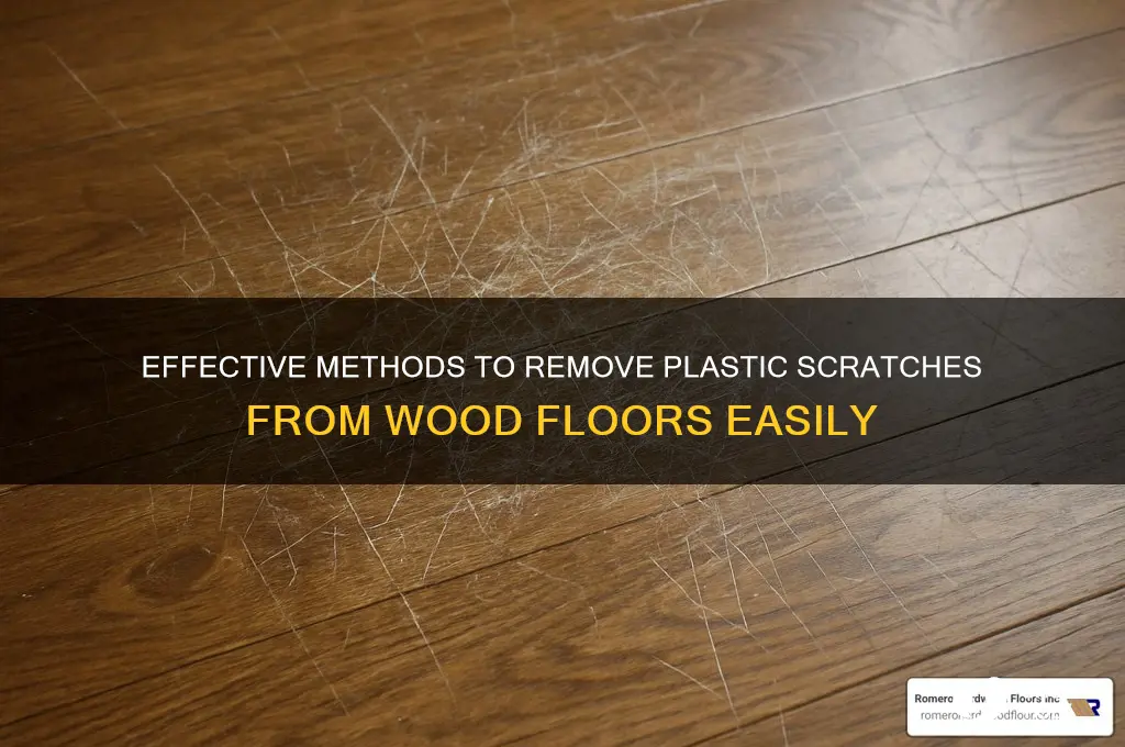 how to get plastic scratch off wood floor