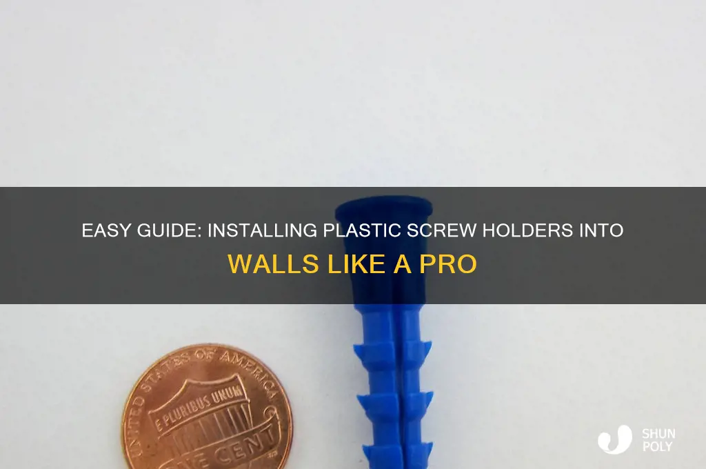 how to get plastic screw holder into wall
