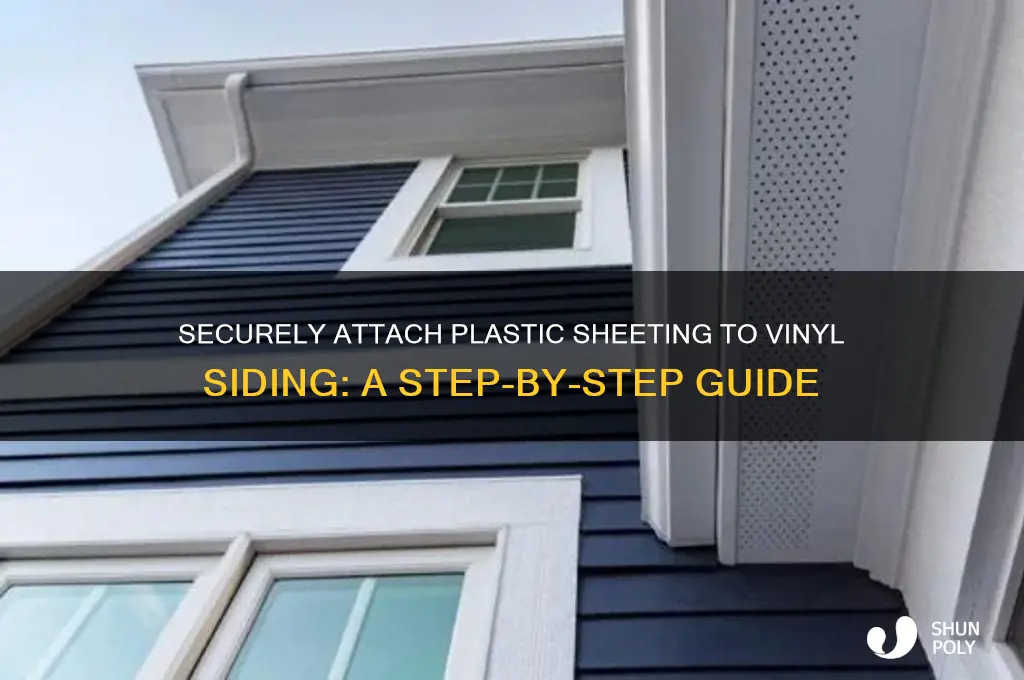 how to get plastic sheeting to stick to vinyl siding