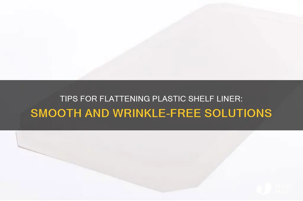 how to get plastic shelf liner to lay flat