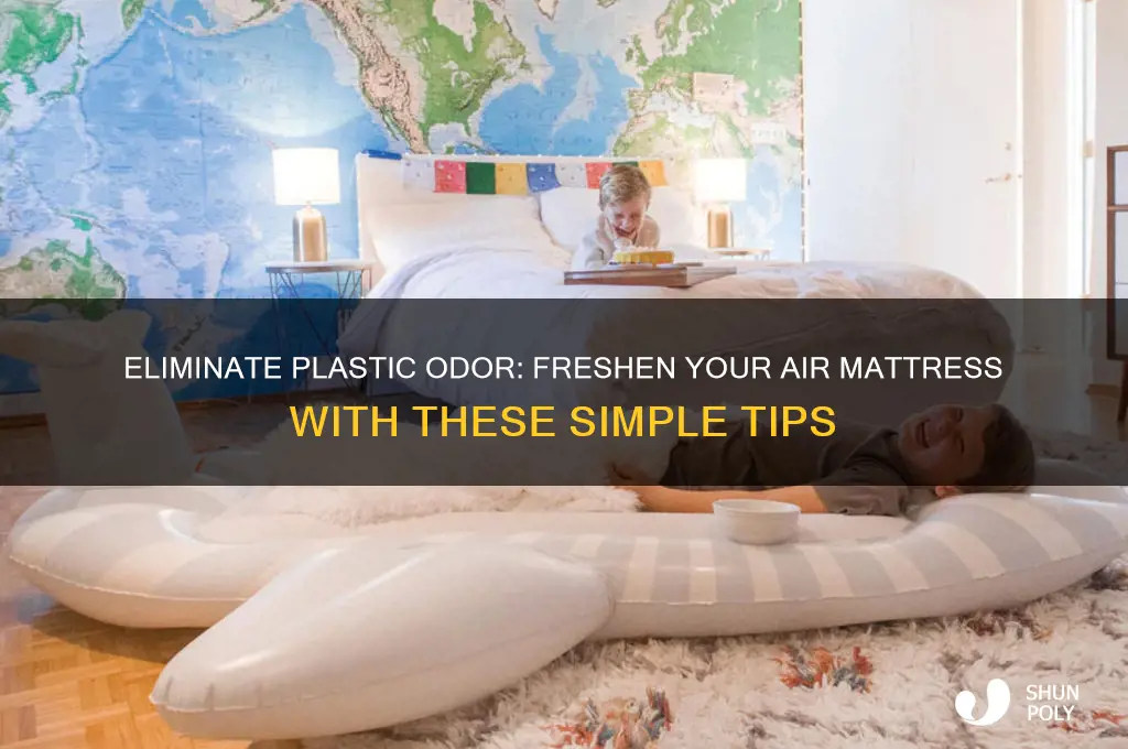how to get plastic smell out of air mattress