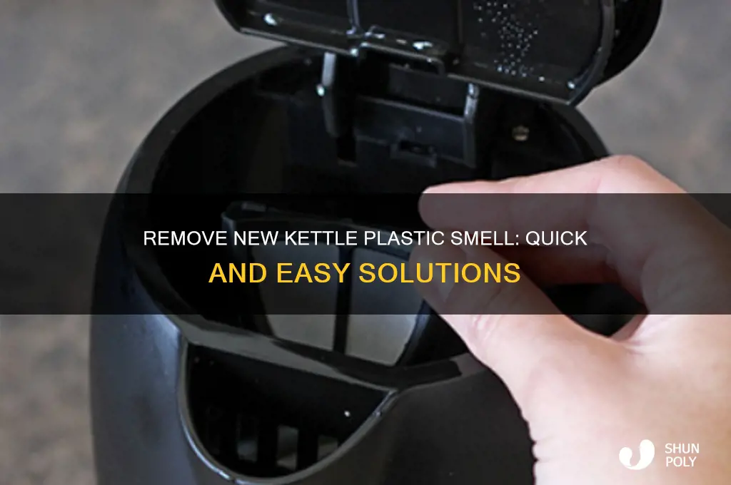 how to get plastic smell out of new kettle