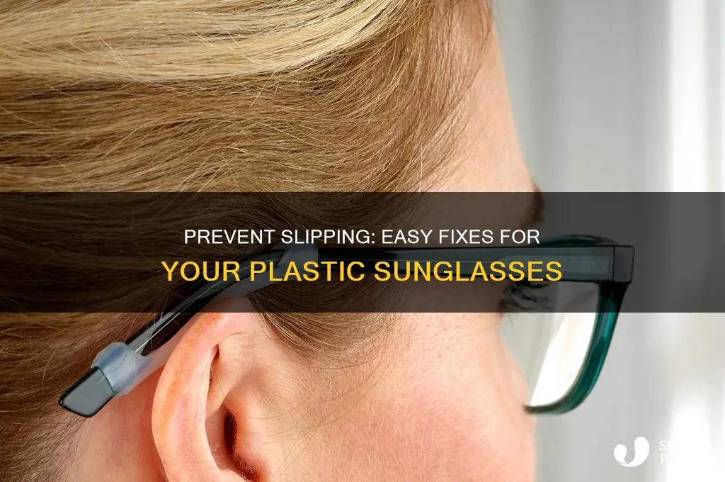 how to get plastic sunglasses stop slipping