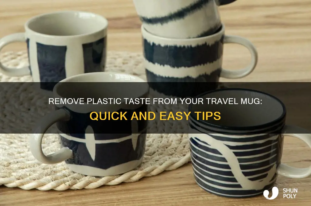 how to get plastic taste out of travel mug