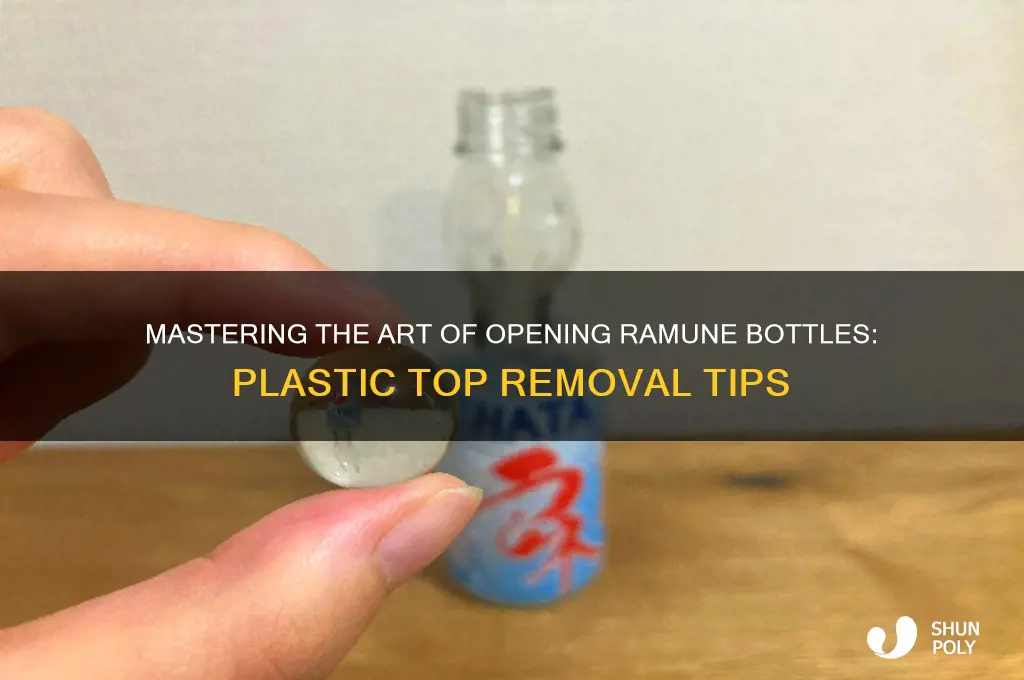 how to get plastic top off ramune bottle