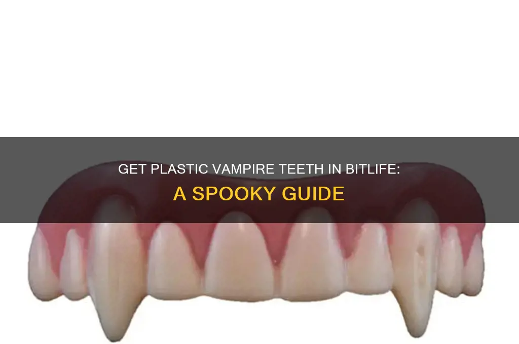 how to get plastic vampire teeth in bitlife
