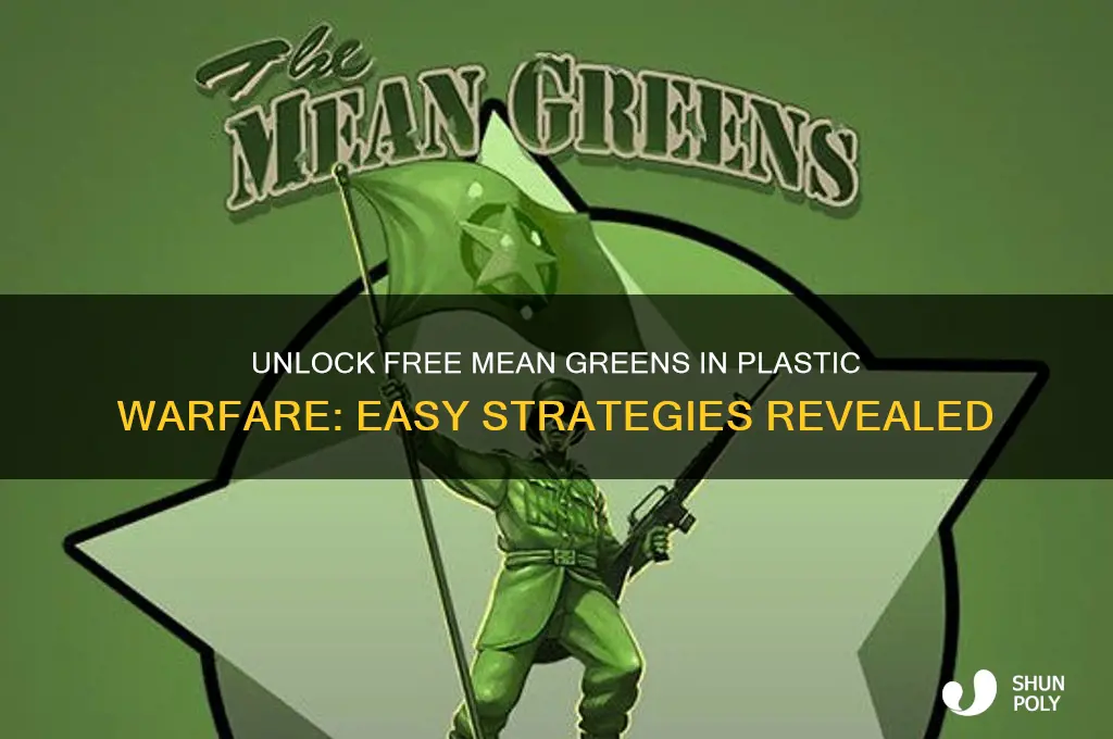 how to get plastic warfare mean greens free