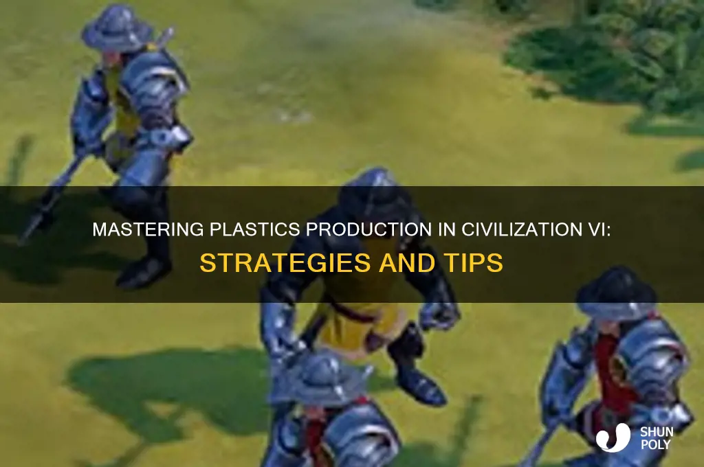 how to get plastics civ 6