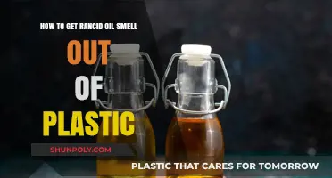 Eliminate Rancid Oil Smell from Plastic: Effective Cleaning Tips and Tricks