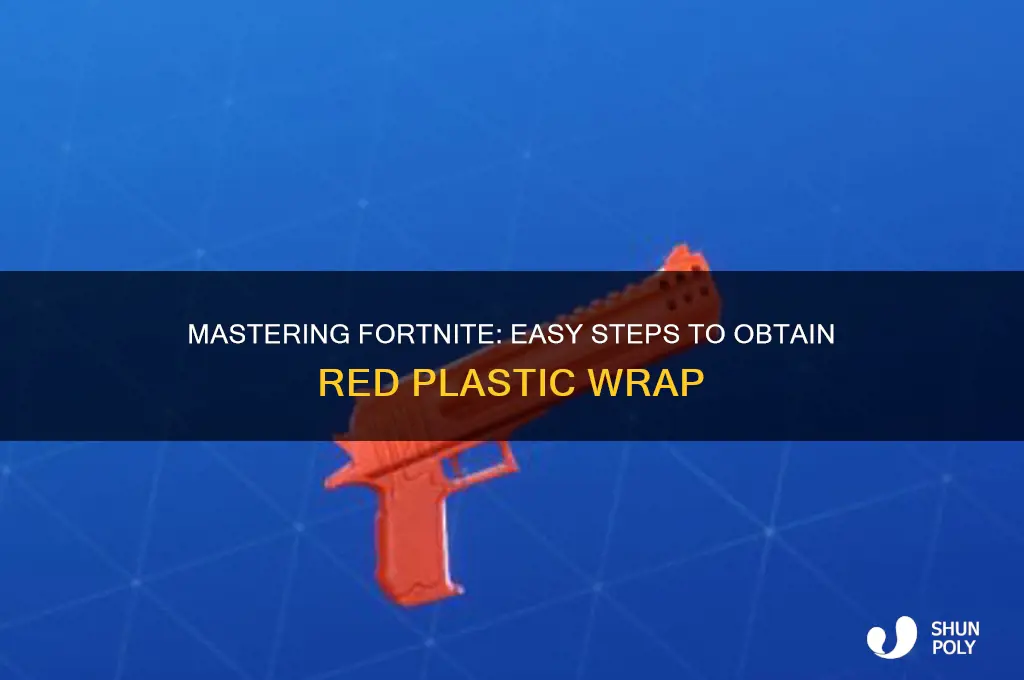 how to get red plastic wrap fortnite