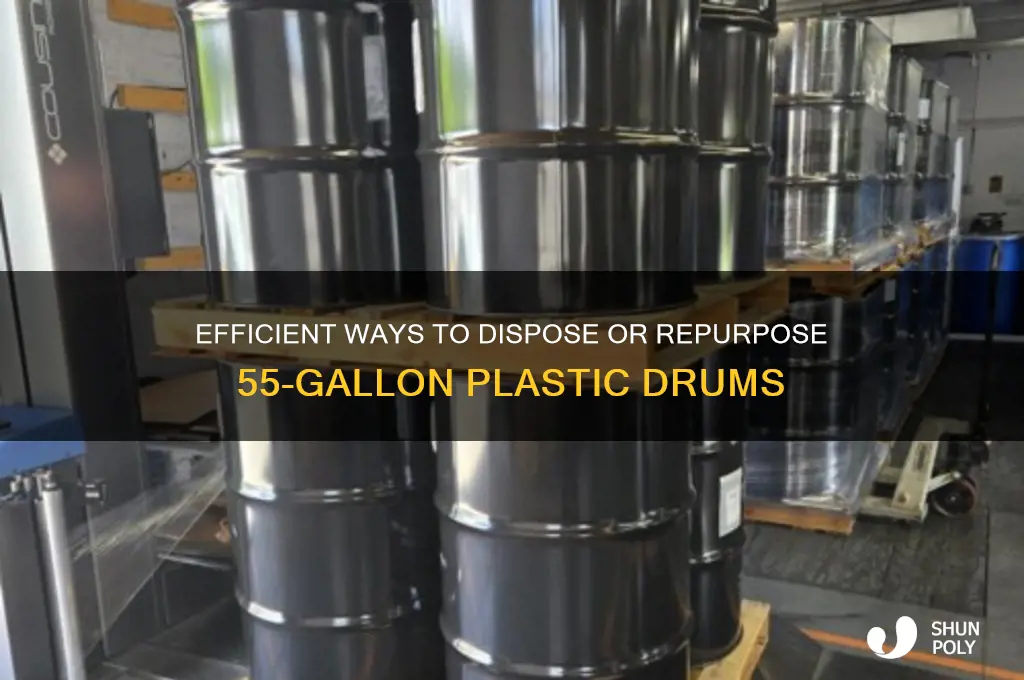 how to get rid of 55 gallon plastic drums
