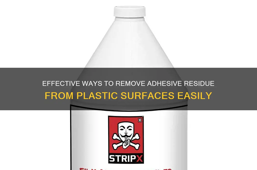 how to get rid of adhesive residue from plastic