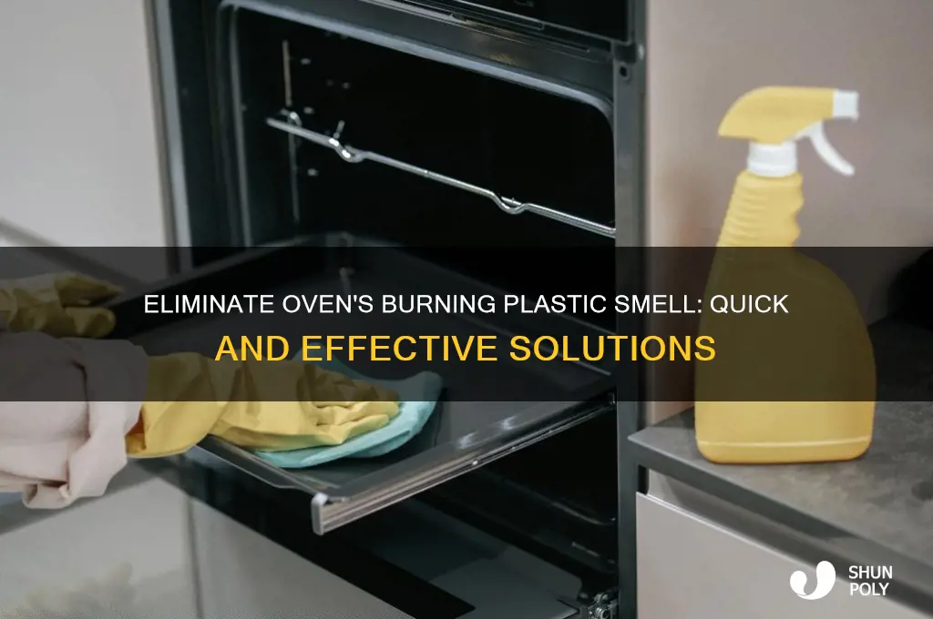 how to get rid of burning plastic smell in oven