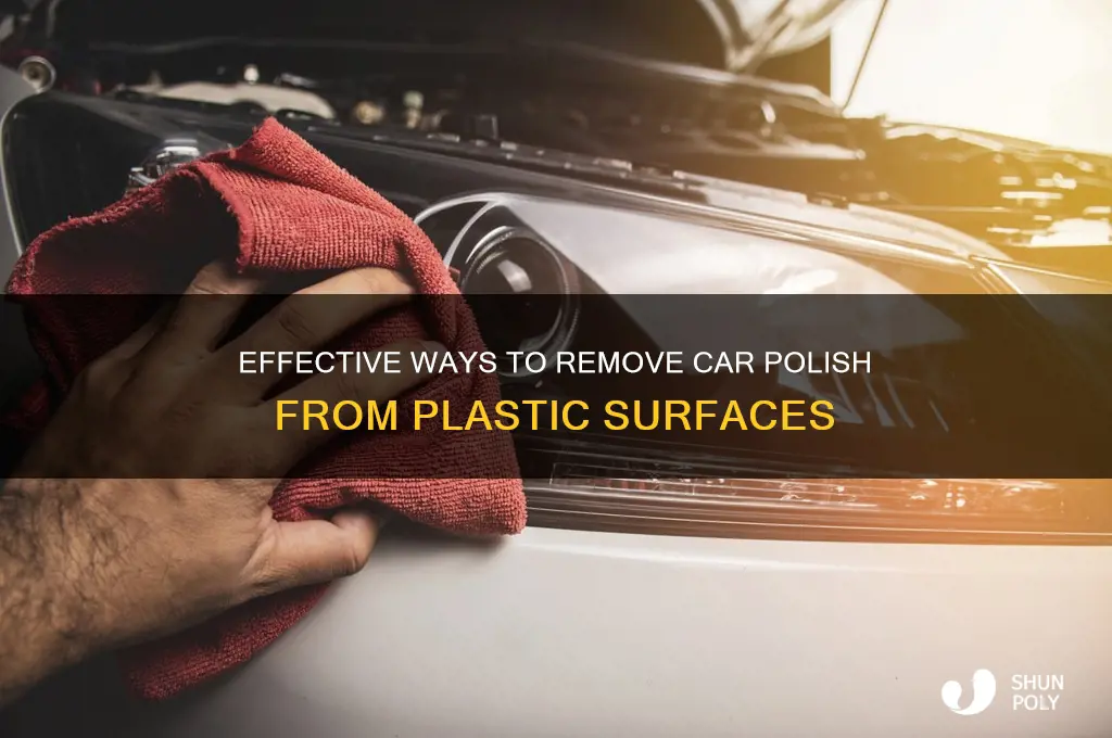 how to get rid of car polish on plastic