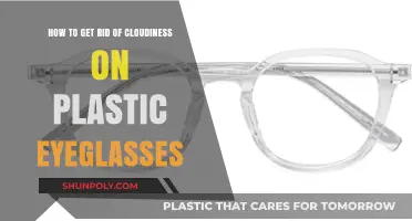 Clear Vision: Effective Tips to Remove Cloudiness from Plastic Eyeglasses